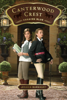 Chasing Blue - Book #2 of the Canterwood Crest