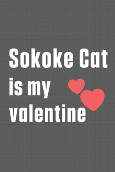 Sokoke Cat is my valentine: For Sokoke Cat Fans