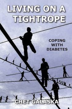 Paperback Living on a Tightrope: Coping with Diabetes Book