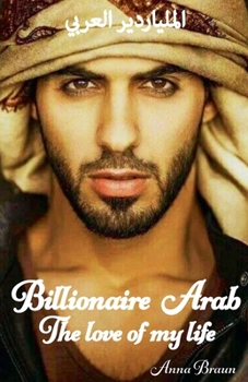 Paperback Billionaire Arab The love of my life Book