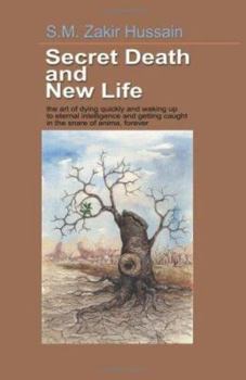 Paperback Secret Death and New Life: Self-Development Strategies Founded on Analytical Spirituality for Learned People Book