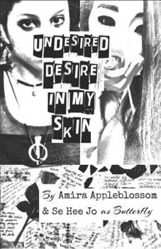 Paperback Undesired Desire In My Skin Book