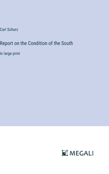 Hardcover Report on the Condition of the South: in large print Book