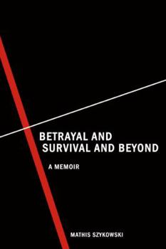 Paperback Betrayal and Survival and Beyond Book