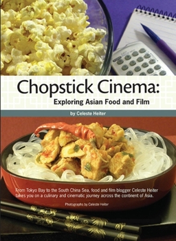 Paperback Chopstick Cinema: Exploring Asian Food and Film Book
