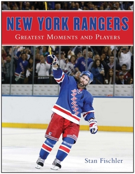 New York Rangers Greatest Moments and Players