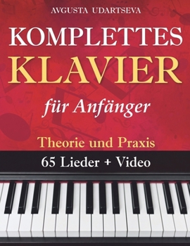 Paperback Komplettes Klavier für erwachsene Anfänger: Theorie und Praxis [German] Book
