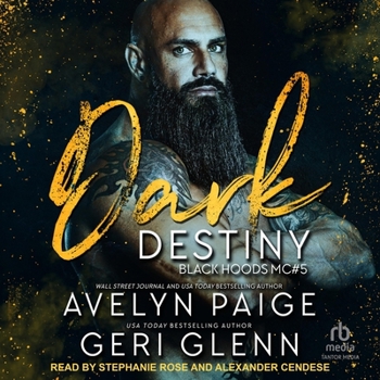 Dark Destiny - Book #5 of the Black Hoods MC