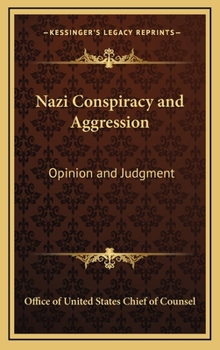 Hardcover Nazi Conspiracy and Aggression: Opinion and Judgment Book