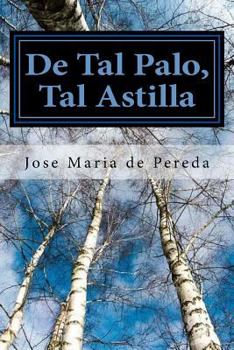 Paperback De Tal Palo, Tal Astilla (Spanish) Edition [Spanish] Book