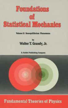Paperback Foundations of Statistical Mechanics: Volume II: Nonequilibrium Phenomena Book