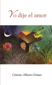 Paperback Yo dije el amor [Spanish] Book