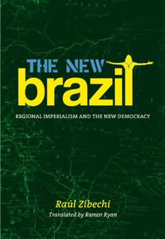 Paperback The New Brazil: Regional Imperialism and the New Democracy Book