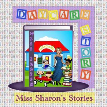 Paperback Daycare Story: Miss Sharon's Stories Book