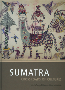 Hardcover Sumatra: Crossroads of Cultures Book