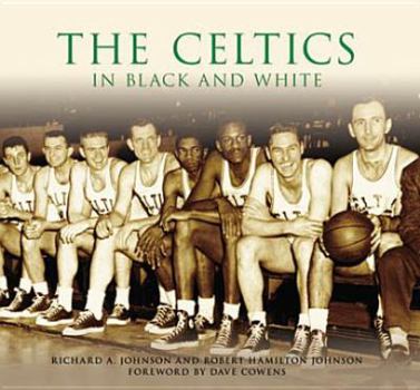 Paperback The Celtics in Black and White Book