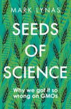 Paperback Seeds of Science: Why We Got It So Wrong on Gmos Book