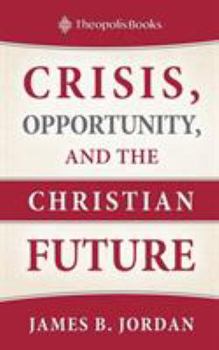Paperback Crisis, Opportunity, and the Christian Future Book