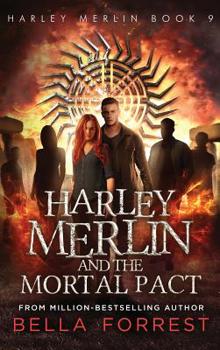 Harley Merlin and the Mortal Pact - Book #9 of the Harley Merlin