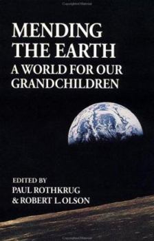 Paperback Mending the Earth: A World for Our Grandchildren Book