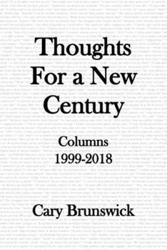 Paperback Thoughts For A New Century: Columns 1999-2018 Book