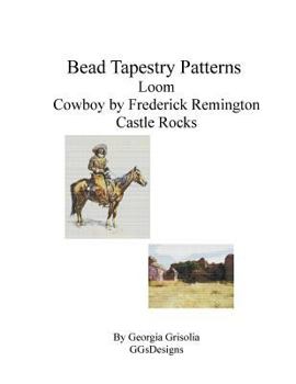 Paperback Bead Tapestry Patterns Loom Cowboy by Frederick Remington Castle Rocks [Large Print] Book