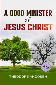 Paperback A Good Minister of Jesus Christ Book