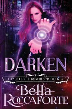 Paperback Darken: Deadly Dreams Book #4 Book