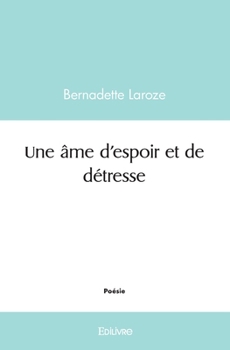 Paperback Une âme d'espoir et de détresse [French] Book