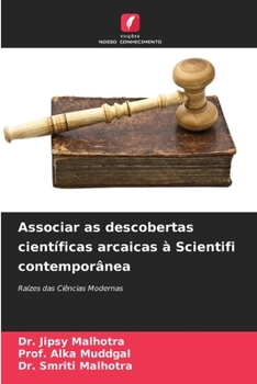 Paperback Associar as descobertas científicas arcaicas à Scientifi contemporânea [Portuguese] Book