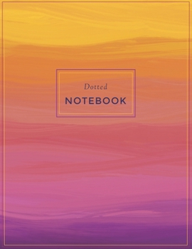 Dotted Notebook :: Sunset Gradient :: Extra Large :: 8.5 x 11 inches :: 108 Dot Grid Pages :: Notebook/Journal