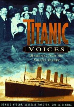 Hardcover Titanic Voices: Memories from the Fateful Voyage Book