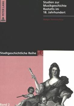Paperback Studien Zur Musikgeschichte Rastatts Im 18. Jahrhundert [German] Book