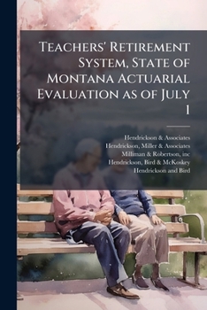 Paperback Teachers' Retirement System, State of Montana Actuarial Evaluation as of July 1: 1975 Book