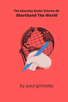 Paperback Shorthand The World: The Saturday Books Volume 28 Book