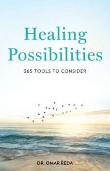 Paperback Healing Possibilities: 365 Tools to Consider Book