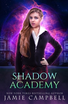 Shadow Academy - Book #1 of the Shadow Academy