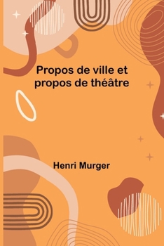 Paperback Propos de ville et propos de théâtre [French] Book