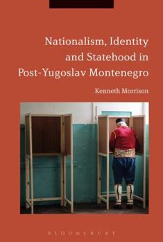 Paperback Nationalism, Identity and Statehood in Post-Yugoslav Montenegro Book