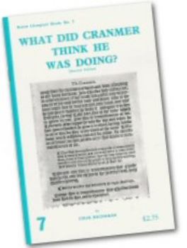 Paperback What Did Cranmer Think He Was Doing? Book