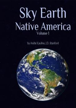 Paperback Sky Earth Native America 1: American Indian Rock Art Petroglyphs Pictographs Cave Paintings Earthworks & Mounds as Land Survey & Astronomy Book