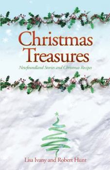 Christmas Treasures: Newfoundland Stories and Christmas Recipes