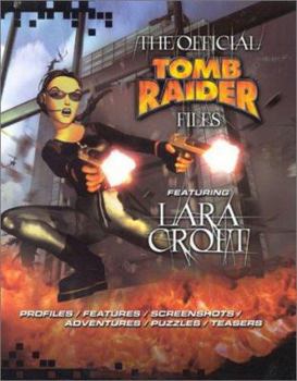 Hardcover The Official Tomb Raider Files Featuring Lara Croft Book
