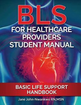 Paperback BLS For Healthcare Providers Student Manual: Basic Life Support Handbook Book