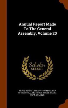 Hardcover Annual Report Made to the General Assembly, Volume 20 Book