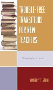 Paperback Trouble-Free Transitions for New Teachers: Middle School and High School Levels Book