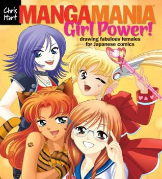 Paperback Manga Mania(tm) Girl Power!: Drawing Fabulous Females for Japanese Comics Book