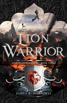 Lion Warrior (Volume 3) - Book #3 of the Lightraider Academy