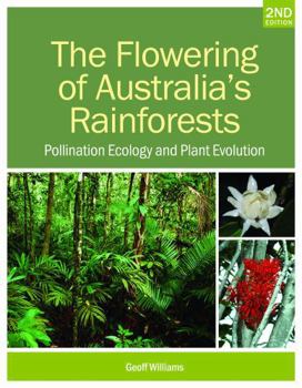 Hardcover The Flowering of Australia's Rainforests: Pollination Ecology and Plant Evolution Book