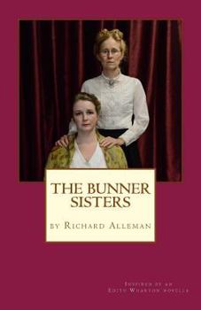 Paperback The Bunner Sisters: A play inspired by an Edith Wharton novella Book